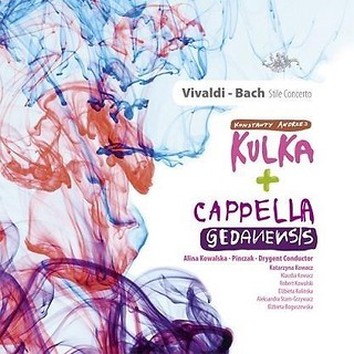 Vivaldi - Bach Stile Concerto. Kulka, Cappella CD