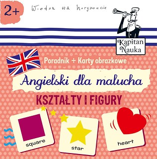 Angielski dla malucha. Kształty i figury 2+