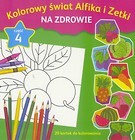 Kolorowy świat Alfika i Zetki cz.4 Na zdrowie