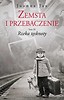 Zemsta i przebaczenie T.3 Rzeka tęsknoty