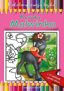 Kr&oacute;wka Malwinka. Pokoloruj swoją bajkę