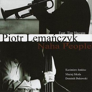 Naha People. P.Lemańczyk, T. Hagans CD