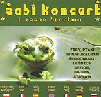 Żabi koncert i Leśne bractwo CD