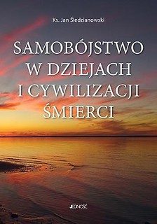 Samob&oacute;jstwo w dziejach i cywilizacji śmierci