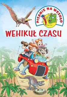 Pisanie na wesoło. Wehikuł czasu