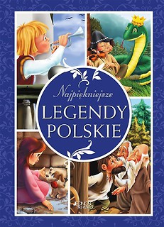 Najpiękniejsze legendy polskie