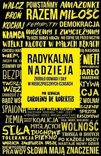 Radykalna nadzieja. Źr&oacute;dło odwagi i siły....