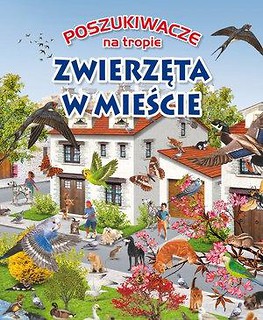 Poszukiwacze na tropie. Zwierzęta w mieście