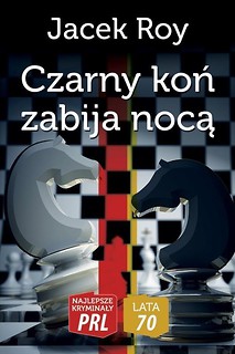 Najlepsze kryminały PRL. Lata 70. Czarny koń...