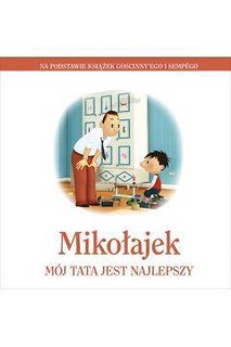 Mikołajek. M&oacute;j tata jest najlepszy