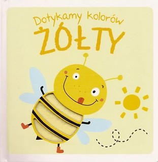 Dotykamy kolor&oacute;w. Ż&oacute;łty