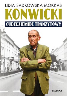 Konwicki - cudzoziemiec tranzytowy