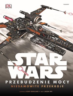 Star Wars. Przebudzenie Mocy.Niesamowite przekroje