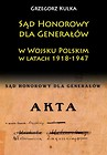 Sąd Honorowy dla Generałów w WP w latach 1918-1947