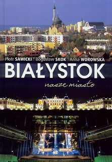 Białystok nasze miasto