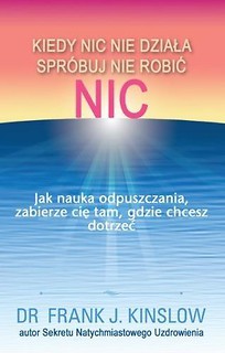 Kiedy nic nie działa spr&oacute;buj nie robić nic