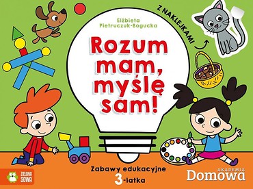 Domowa Akademia. Rozum mam - myślę sam! 3-latek