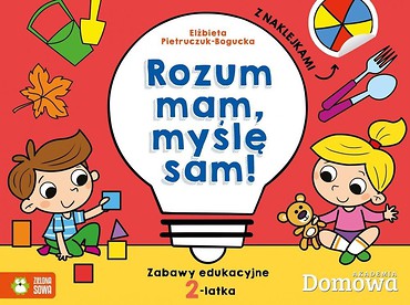 Domowa Akademia. Rozum mam - myślę sam! 2-latek