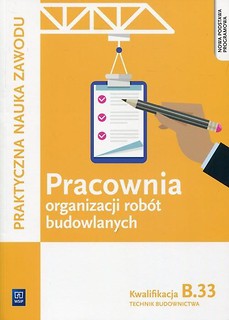 Pracownia organizacji rob&oacute;t budowlanych B.33 WSiP