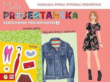 Mała projektantka. Szkicownik projektantki 2