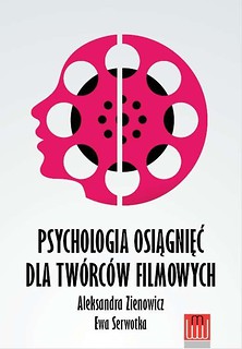 Psychologia osiągnięć dla tw&oacute;rc&oacute;w filmowych