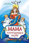 Mama rozwiązująca węzły