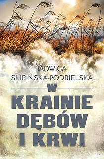 W krainie dęb&oacute;w i krwi