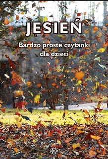 Jesień. Bardzo proste czytanki dla dzieci