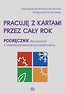 Pracuję z kartami przez cały rok. Podręcznik