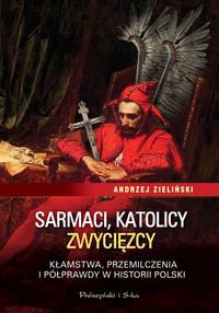 Sarmaci, katolicy, zwycięzcy