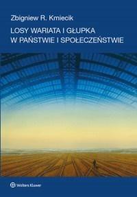 Losy wariata i głupka w państwie i społeczeństwie