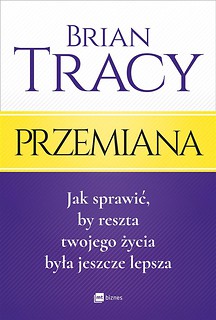 Przemiana. Jak sprawić, by reszta twojego...w.2017