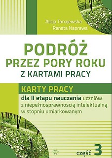 Podr&oacute;ż przez pory roku z kartami pracy. Część 3