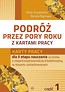 Podr&oacute;ż przez pory roku z kartami pracy. Część 1