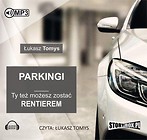 Parkingi. Ty też możesz zostać rentierem.Audiobook