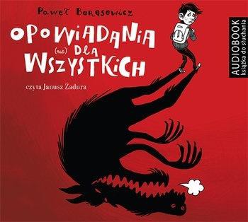 Opowiadania (nie) dla wszystkich. Audiobook