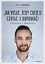 Jak pisać żeby chcieli czytać i kupować