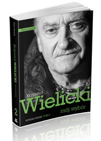 Mój wybór Krzysztof Wielicki Tom 2