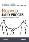 Rozwód jako proces. Perspektywa dorosłych i dzieci