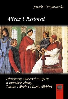 Miecz i Pastorał.Filozoficzny uniwersalizm sporu..