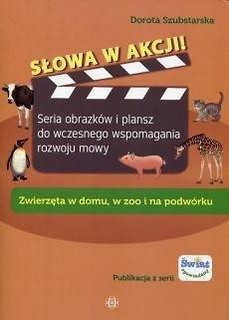 Słowa w akcj! Zwierzęta w domu, w zoo i na...