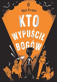 Kto wypuścił bog&oacute;w?