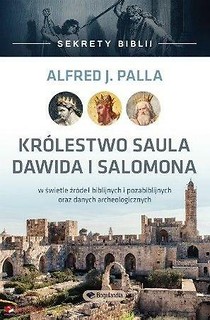 Sekrety Biblii - Kr&oacute;lestwo Saula Dawida i Salomona