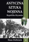 Antyczna sztuka wojenna T.2 Republika Rzymska