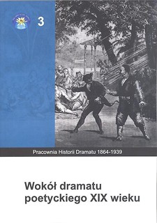 Wok&oacute;ł dramatu poetyckiego XIX wieku