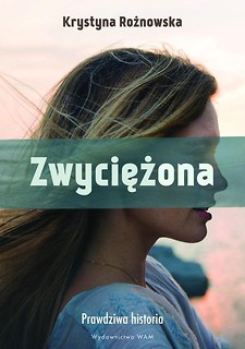 Zwyciężona. Prawdziwa historia