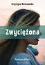 Zwyciężona. Prawdziwa historia