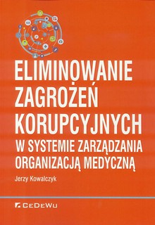 Eliminowanie zagrożeń korupcyjnych w systemie...