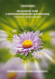 Religijność os&oacute;b z niepełnosprawnością wzrokową