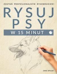 Rysuj psy w 15 minut